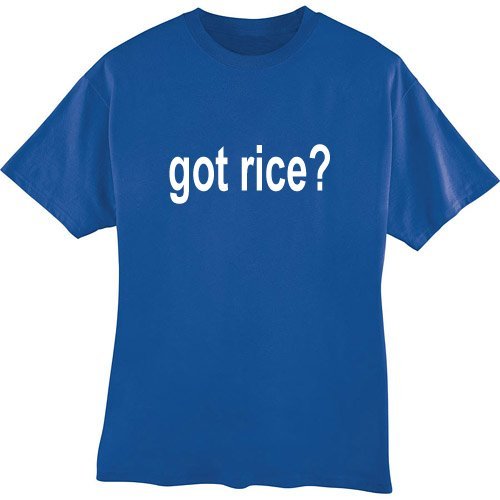 Got Rice Adult Unisex T-shirt Choice of Colors